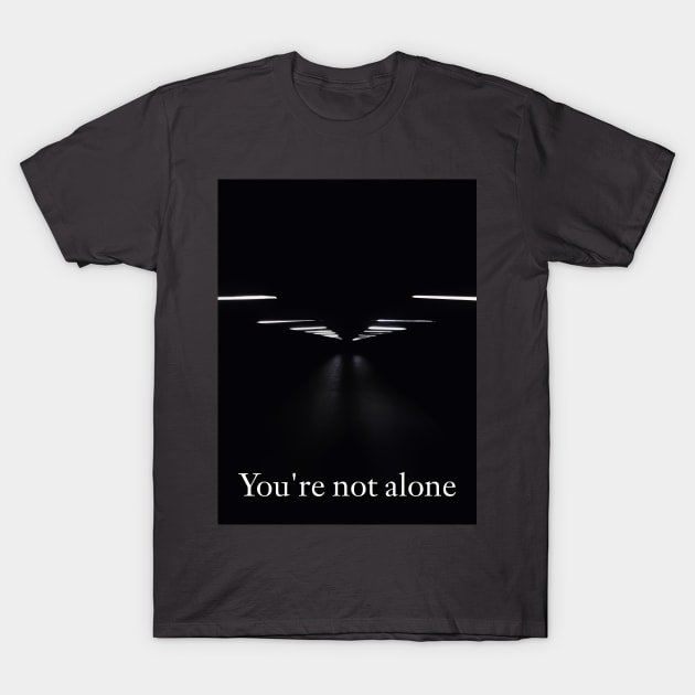 You're not alone T-Shirt by Zerao